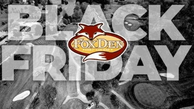 Black Friday at Fox Den