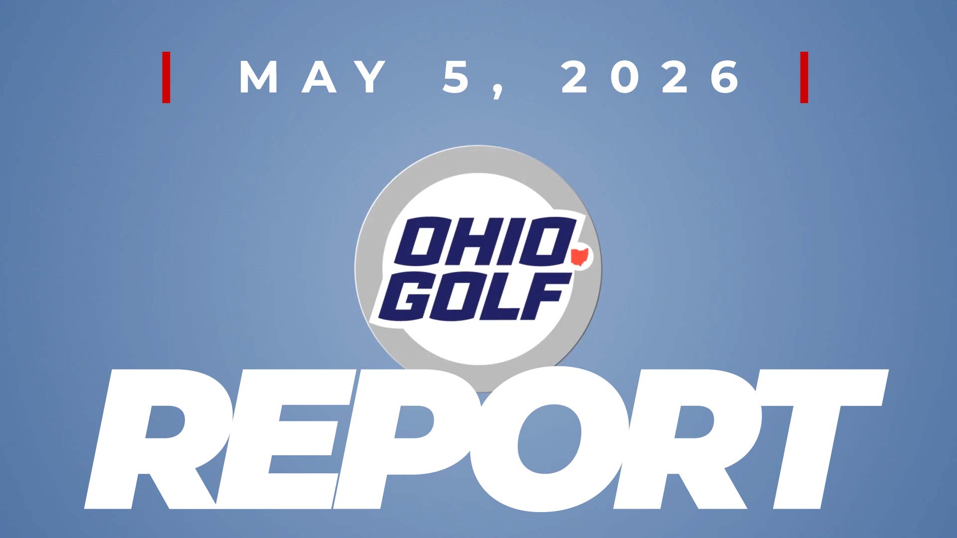 OHIO.GOLF Report - May 5, 2026
