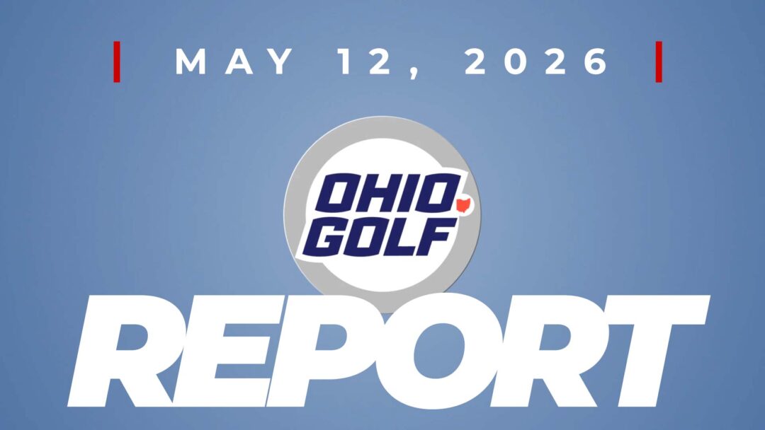May 12, 2026 OHIO.GOLF Report